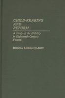 Child-Rearing and Reform: A Study of the Nobility in Eighteenth-Century Poland