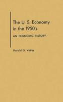 U. S. Economy in the 1950s: An Economic History