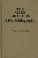 The Marx Brothers: A Bio-Bibliography