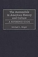 The Automobile in American History and Culture: A Reference Guide