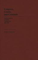 Congress, Courts, and Criminals: The Development of Federal Criminal Law, 1801-1829