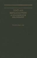 Lead and Reproduction: A Comprehensive Bibliography