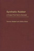 Synthetic Rubber: A Project That Had to Succeed