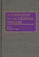 A Companion to the Medieval Theatre