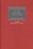 Children's Services in the American Public Library: A Selected Bibliography