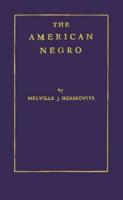 The American Negro: A Study in Racial Crossing