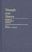 Triumph Over Silence: Women in Protestant History