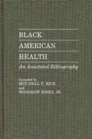Black American Health: An Annotated Bibliography