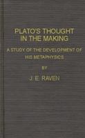 Plato's Thought in the Making: A Study of the Development of His Metaphysics