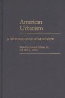 American Urbanism: A Historiographical Review