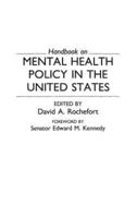 Handbook on Mental Health Policy in the United States