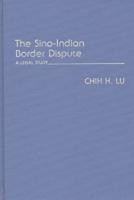 The Sino-Indian Border Dispute: A Legal Study