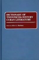 Dictionary of Twentieth-Century Cuban Literature