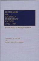 Dictionary of American Children's Fiction, 1960-1984: Recent Books of Recognized Merit