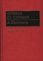 Operas in German: A Dictionary