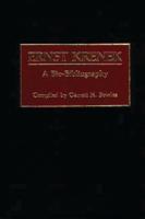 Ernst Krenek: A Bio-Bibliography