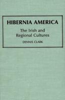 Hibernia America: The Irish and Regional Cultures