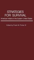 Strategies for Survival: American Indians in the Eastern United States