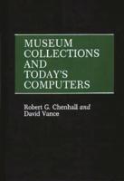 Museum Collections and Today's Computers