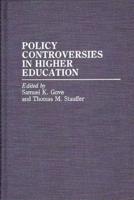 Policy Controversies in Higher Education