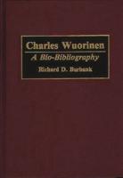 Charles Wuorinen: A Bio-Bibliography