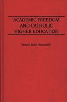Academic Freedom and Catholic Higher Education