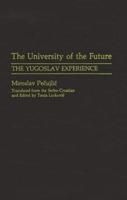 The University of the Future: The Yugoslav Experience