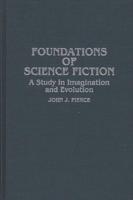 Foundations of Science Fiction: A Study in Imagination and Evolution