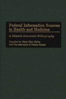 Federal Information Sources in Health and Medicine
