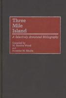 Three Mile Island: A Selectively Annotated Bibliography