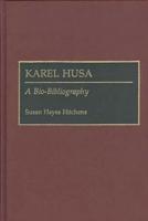 Karel Husa: A Bio-Bibliography