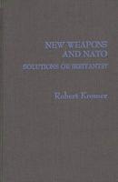 New Weapons and NATO: Solutions or Irritants?
