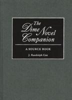 The Dime Novel Companion: A Source Book