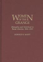 Women of the Grange: Mutuality and Sisterhood in Rural America, 1866-1920