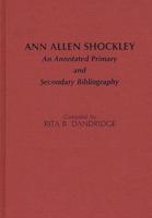 Ann Allen Shockley: An Annotated Primary and Secondary Bibliography