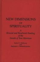 New Dimensions of Spirituality: A Bi-Racial and Bi-Cultural Reading of the Novels of Toni Morrison