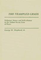 The Trampled Grass: Tributary States and Self-Reliance in the Indian Ocean Zone