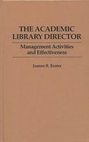 The Academic Library Director: Management Activities and Effectiveness