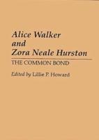 Alice Walker and Zora Neale Hurston