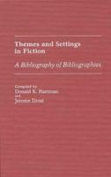 Themes and Settings in Fiction: A Bibliography of Bibliographies