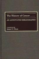 The History of Cancer: An Annotated Bibliography