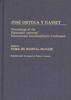 Jose Ortega y Gasset: Proceedings of the Espectador Universal International Interdisciplinary Conference