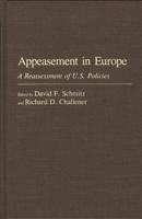 Appeasement in Europe: A Reassessment of U.S. Policies
