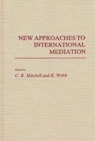 New Approaches to International Mediation