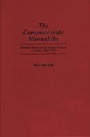 The Compassionate Memsahibs: Welfare Activities of British Women in India, 1900-1947