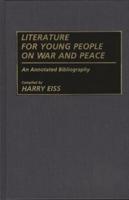 Literature for Young People on War and Peace: An Annotated Bibliography