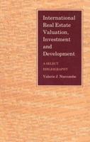 International Real Estate Valuation, Investment, and Development