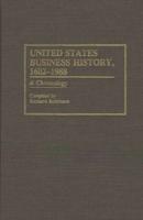 United States Business History, 1602-1988: A Chronology