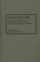 Celluloid Wars: A Guide to Film and the American Experience of War