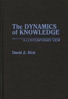The Dynamics of Knowledge: A Contemporary View